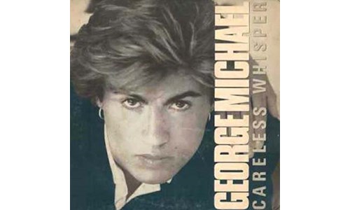 CARELESS WHISPER  (GEORGE MICHAEL)